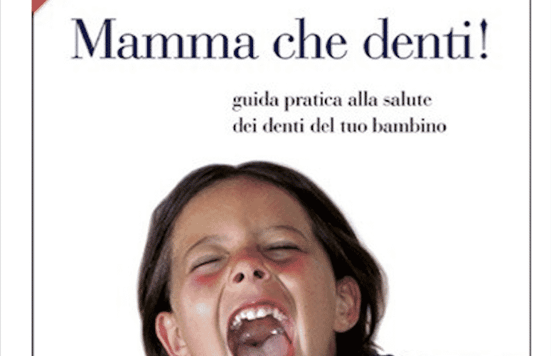 Mamma che denti! La salute in bocca – quando iniziare a lavare i denti